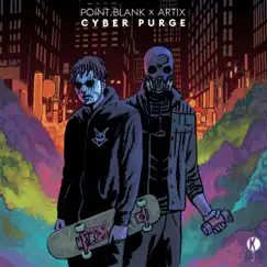 Cyber Purge - Single by Point.Blank & Artix album reviews, ratings, credits