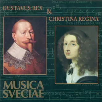 Gustavus Rex & Christina Regina – Musiken kring Gustav II Adolf och drottning Kristina (Music for Gustavus Adolphus and Queen Christina) [1611-54] by Fredrik Albertsson, Ake Edefors, Per Sjogren, Kristina Lindgard, Marie-Louise Marming, Goteborg University School of Music and Musicology Chamber Choir, Hans Davidsson, Roy Andersson, Stig Josefsson, Mans Sundstrom, Tilman Skowroneck, Eva Niste, Gabriel Bania, Torbjorn Kohl, Sven Berger, Corona Artis Ensemble, Lena Weman, Susanne Ryden, Jerry Mazo, Tore Sunesson, Mats Persson, David Holm, Magnus Klahr, Anne Pajunen, Goteborg University School of Music and Musicology Chamber Choir, male section, Love Persson, Kjell Henriksson, Peter Soderberg, Lex Eisenhardt, Yves-Michael Kiffner, Eva Nassen & Convivium Musicum Gothenburgense album reviews, ratings, credits