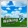 For Walking -slow time- album lyrics, reviews, download