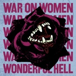 War on Women - Wonderful Hell