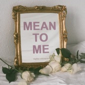 Mean To Me artwork