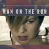 Man on the Run (David Gravell 2015 Remix) - Single album lyrics, reviews, download