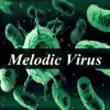Melodic Virus album lyrics, reviews, download