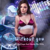 Without You (feat. Nessy the Rilla) - Single