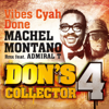 Vibes Cyah Done (feat. Admiral T) [Remix] [Don's Collector, Vol. 4] - Machel Montano