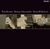 Ray Brown, Monty Alexander, Russell Malone album lyrics, reviews, download