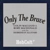 Only the Brave - Single