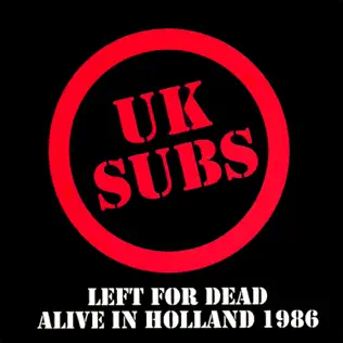 ladda ner album UK Subs - Left For Dead Alive In Holland 1986