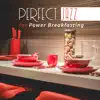 Perfect Jazz for Power Breakfasting: Morning Bon Appetit, Modern Restaurant Music, Relaxing at the Way to Work, Mid Afternoon with Family album lyrics, reviews, download
