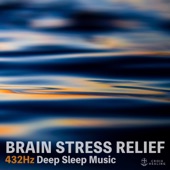 BRAIN STRESS RELIEF "432Hz Deep Sleep Music" artwork