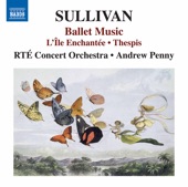 Sullivan: L'île enchantée & Thespis (Excerpts) artwork