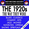 The 1920's - The Way They Were : Blues-Classics-Comedy-Hits-Jazz-Movies-Novelties-Operas-Shows-Spirituals (Remastered), 2010