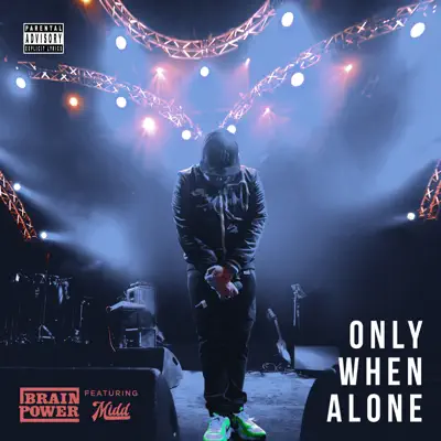 Only When Alone (feat. Midd) - Single - Brainpower