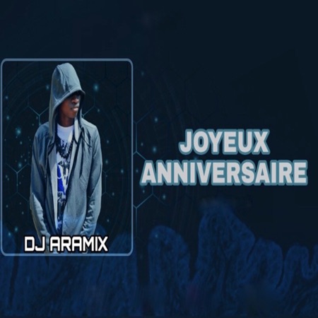 Joyeux Anniversaire Single Dj Aramix