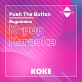 Push The Button : Originally Performed By Sugababes (Karaoke Verison) artwork