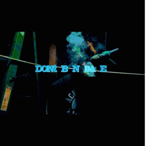 Cover artwork for Don't B N Da E