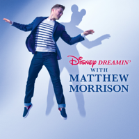 Matthew Morrison - Disney Dreamin' with Matthew Morrison artwork