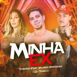 Minha Ex - Single - Valesca Popozuda Minha Ex - Single - Valesca Popozuda