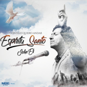 Contigo Quiero Andar Espíritu Santo - JONH ELI