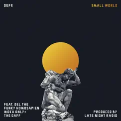 Small World (feat. Del the Funky Homosapien, Moka Only, The Gaff & Late Night Radio) - Single by Def3 album reviews, ratings, credits