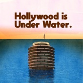 Hollywood is Under Water artwork