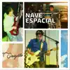 Nave Espacial - Single album lyrics, reviews, download