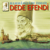 Hammâmizâde İsmail Dede Efendi - Nevzat Atlığ