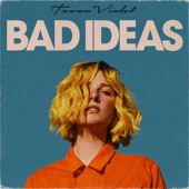 Tessa Violet - Bad Ideas