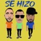 Se Hizo artwork