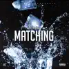 Matching - Single album lyrics, reviews, download