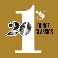 20 #1's: Lounge Classics by Various Artists album reviews, ratings, credits