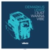 I Just Wanna Vibe - Single