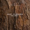 Root to Branch, Vol. 7 - EP