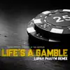 Life's a Gamble (Lupah Phaiym Remix) [feat. Coolio] - Single album lyrics, reviews, download