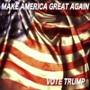 Make America Great Again - Vote Trump