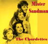Mister Sand Man - The Chordettes
