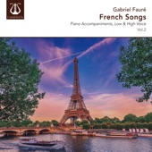 Fauré: French Songs, Low & High Voice, Vol. 2 (Piano Accompaniments) artwork