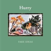 Hurry - A Fake Idea