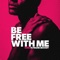 Be Free With Me (Instrumental Version) artwork