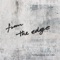 from the edge -TV ver.- (feat. LiSA) - Single