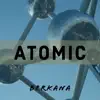 Atomic album lyrics, reviews, download