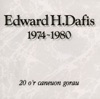 Edward H. Dafis - 1974-1980, 1989