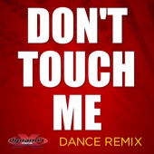 Don't Touch Me (Extended Dance Remix) artwork