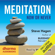 Steve Hagen - Meditation Now or Never (Unabridged)