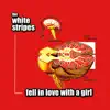 Fell in Love With a Girl - Single album lyrics, reviews, download