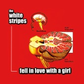 The White Stripes - Fell In Love With A Girl