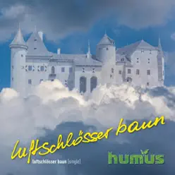 Luftschlösser baun - Single - Humus Luftschlösser baun - Single - Humus