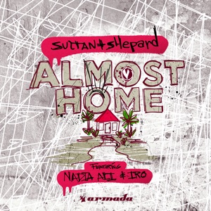 Sultan + Shepard - Almost Home (feat. Nadia Ali & IRO) - 排舞 音樂