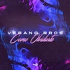 Verano Bros - Como Olvidarte
