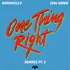One Thing Right (Remixes, Pt. 2) - Single album lyrics, reviews, download